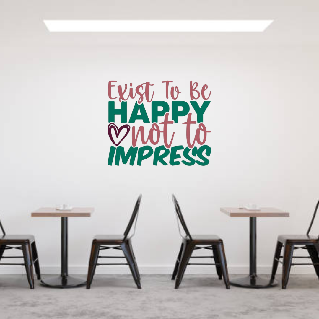 Exist To Be Happy Wall Decal